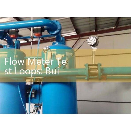Flow Meter Test Loops: Building On-Site Calibration Benches for Master Meter Verifications